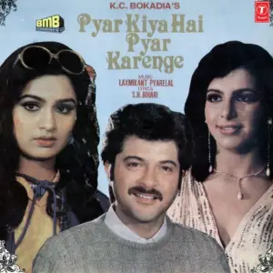Pyar Kiya Hai Pyar Karenge Laxmikant - Pyarelal