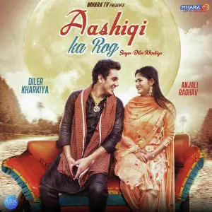 Aashiqi Ka Rog - Single Diler Kharkiya