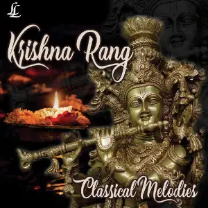 Krishna Rang - Classical Melodies Various Artists