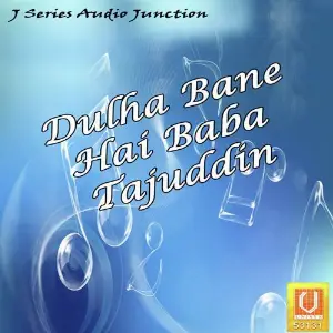 Dulha Bane Hai Baba Tajuddin image