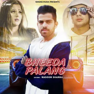 Bheeda Palang - Single Masoom Sharma