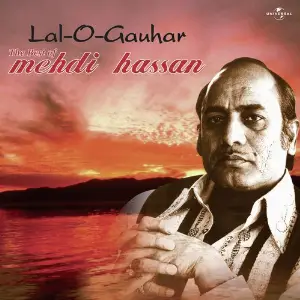 Lal O Gauhar - The Best Of Mehdi Hassan ( Live ) Mehdi Hassan