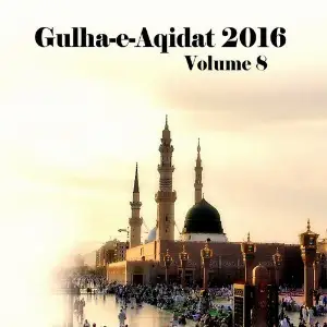 Gulha-e-Aqidat 2016, Vol. 8 image
