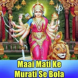Maai Mati Ke Murati Se Bola image