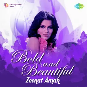 Bold and Beautiful - Zeenat Aman Various Artists