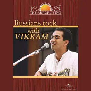 Russians Rock With Vikram - The Art Of Living Vikram Hazra