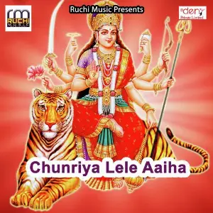 Chunriya Lele Aaiha image