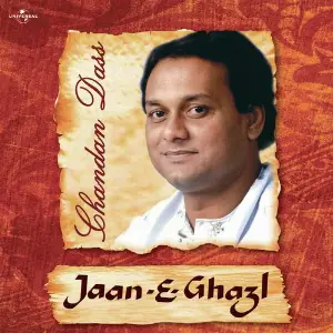 Jaan- E- Ghazal Chandan Dass