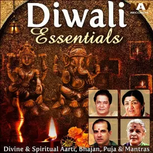 Diwali Essentials - Divine  Spiritual Aarti, Bhajan, Puja  Mantras Various Artists