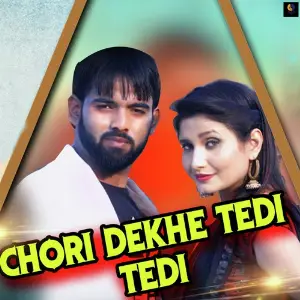 Chori Dekhe Tedi Tedi image