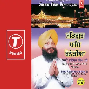 Satgur Paas Benantiyan (Vol. 28) a titleSongs performed by Bhai Ravinder Singh Ji-Hazoori Ragi Sri Darbar Saheb class hrefhttpswww.ji