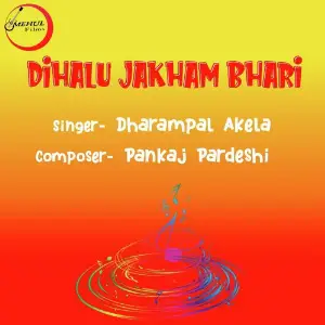 Dihalu Jakham Bhari image