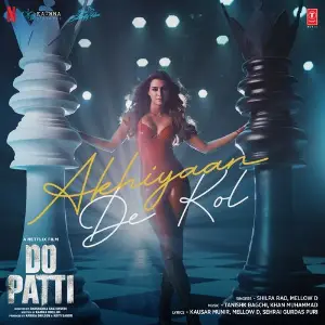 Akhiyaan De Kol (From Do Patti) image