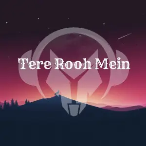 Tere Rooh Mein image