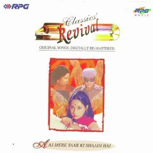 Aaj Mere Yaar Ki Shaadi - Revival - Vol 41 Various Artists