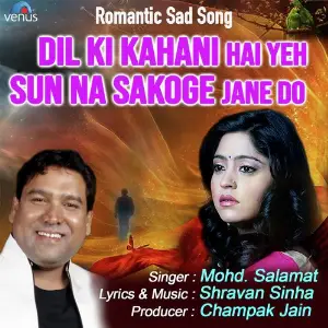 Dil Ki Kahani Hai Yeh Sun Na Sakoge Jane Do image