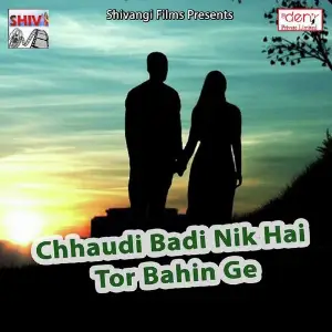 Chhaudi Badi Nik Hai Tor Bahin Ge image
