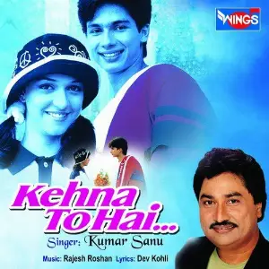 Kehna To Hai Kumar Sanu