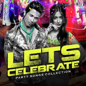 Lets Celebrate - Party Songs Collection image