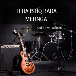 Tera Ishq Bada Mehnga (feat. Alibaba) image