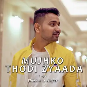 Mujhko Thodi Zyaada (feat. Nupur Srivastava) image
