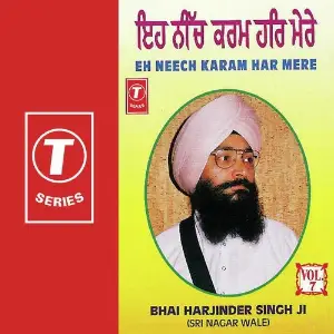 Eh Neech Karam Har Mere (Vol. 7) Bhai Harjinder Singh Ji (Srinagar Wale)