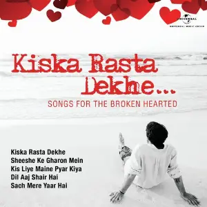 Kiska Rasta Dekhe  Songs For The Broken Hearted Various Artists