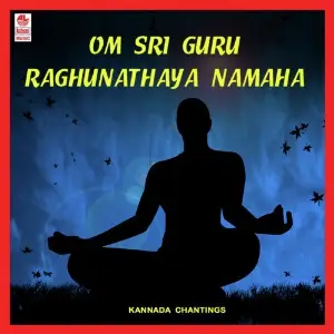 Om Sri Guru Raghunathaya Namaha-Chanting image