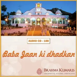 Baba Jan Ki Dhadkan Brahma Kumaris