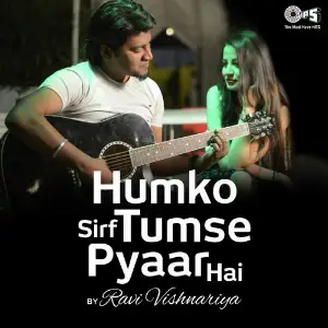 Humko Sirf Tumse Pyaar Hai By Ravi Vishnariya image