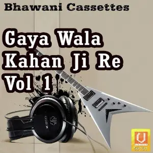 Gaya Wala Kahan Ji Re Vol. 1 image