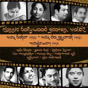 Classic Bollywood Scores, Vol. 62 Nau Bahar (1952), Nau Do Gyarah 1957, Naujawan 1951 Various Artists