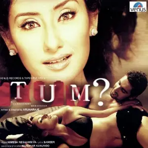 Tum (Film) Himesh Reshammiya