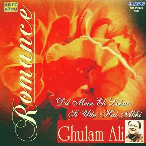 Dil Mein Ek Lehar Si Uthi Hai Abhi - Ghulam Ali Ghulam Ali