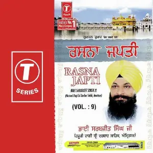 Rasna Japti (Vol. 9) a titleSongs performed by Bhai Sarabjit Singh Ji-Hazoori Ragi Sri Darbar Saheb class hrefhttpswww.ji