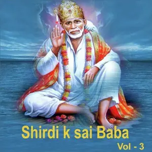 Shirdi Ke Sai Baba, Vol. 3 Various Artists