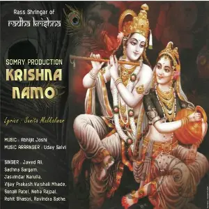 Krishna Namo Javed Ali, Vaishali Mhade-Bhaisane, Vaishali Mhade-Bhaisane, Sadhana Sargam, Sonali Patel, Vijay Pra