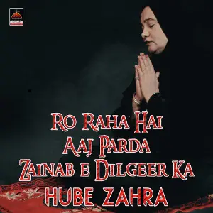 Ro Raha Hai Aaj Parda Zainab e Dilgeer Ka image
