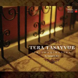 Tera Tasavvur - Ghazals Samarjit Roy