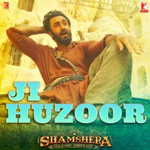 Ji Huzoor (From Shamshera) image
