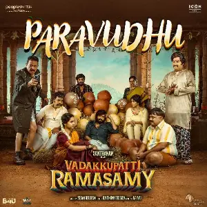 Paravudhu (From Vadakkupatti Ramasamy) Arivu, Sean Roldan, Anthony Daasan