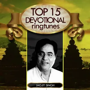 Top 15 Devotional Ringtunes - Jagjit Singh Jagjit Singh