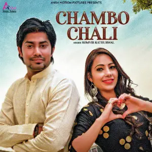 Chambo Chali - Single Somvir Kathurwal