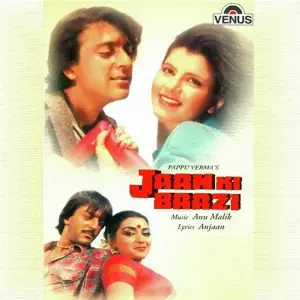 Jaan Ki Baazi Anu Malik