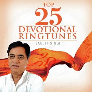 Top 25 Devotional Ringtunes Jagjit Singh Jagjit Singh