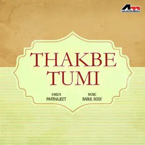Thakbe Tumi image