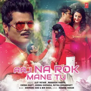 Aaj Na Rok Mane Tu image