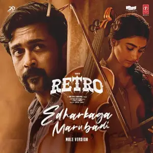 Edharkaga Marubadi (Male Version) (From Retro - Side B) 