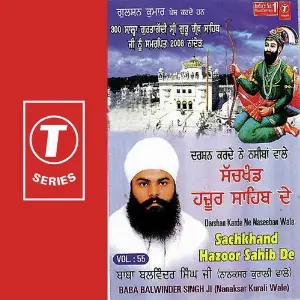Sachkhand Hazoor Sahib De (Vol. 55) Baba Balwinder Singh Ji-Nanaksar Kurali Wale