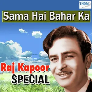 Sama Hai Bahar Ka-Raj Kapoor Special Various Artists